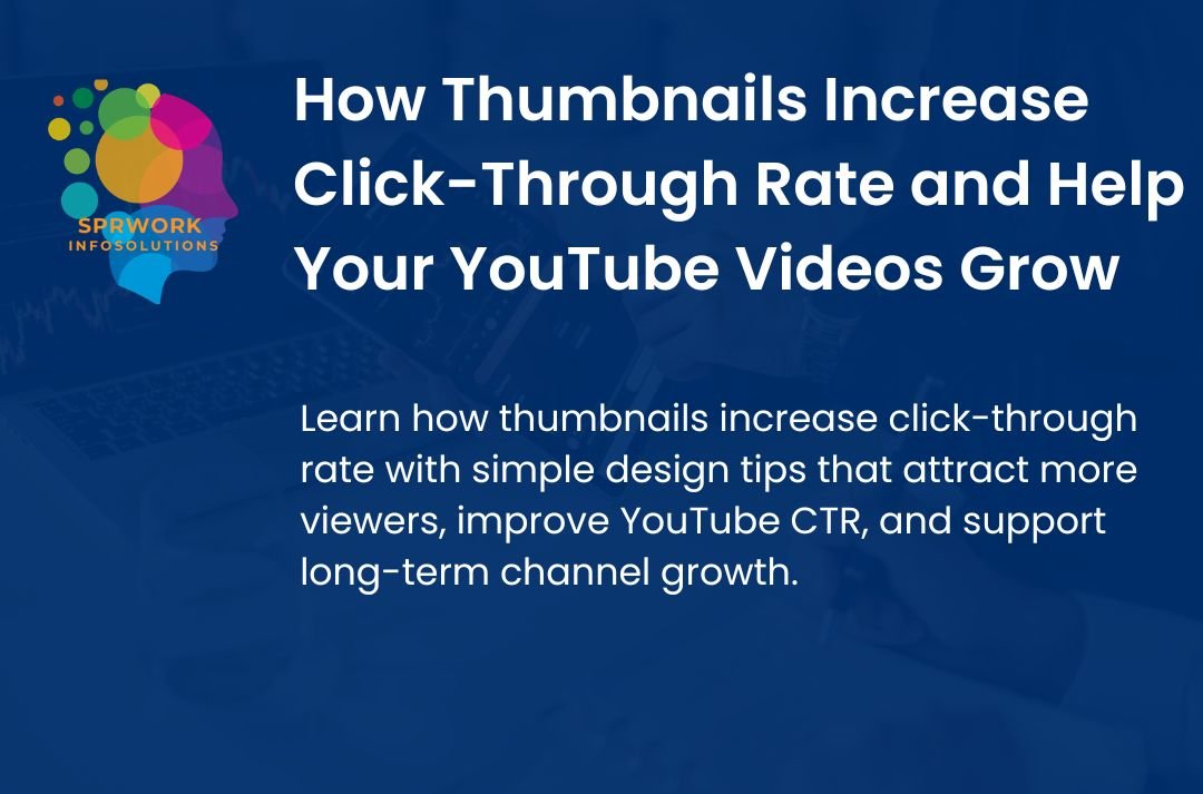 How Thumbnails Increase Click-Through Rate and Help Your YouTube Videos Grow