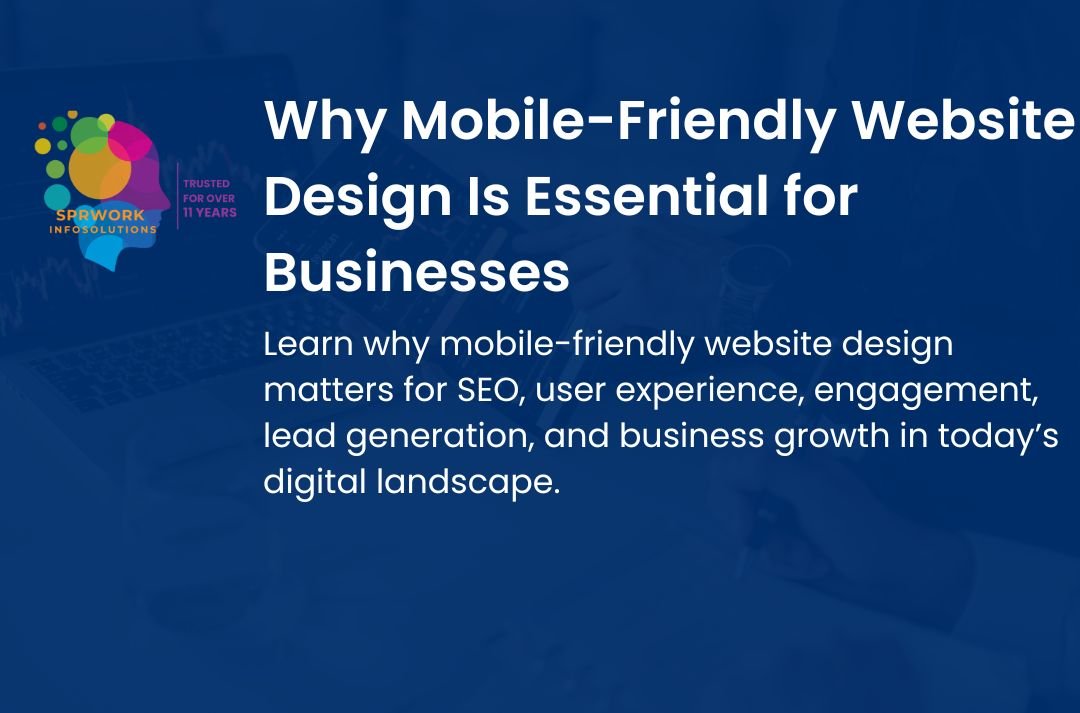 Why Mobile-Friendly Website Design Is Essential for Businesses