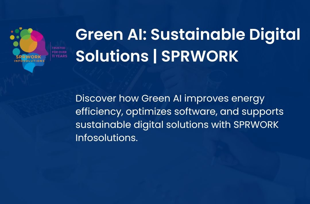 Green AI: Building More Efficient and Sustainable Digital Solutions