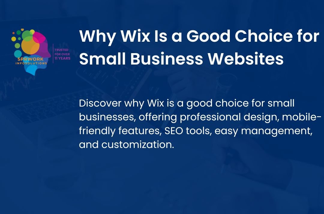 Why Wix Is a Good Choice for Small Business Websites