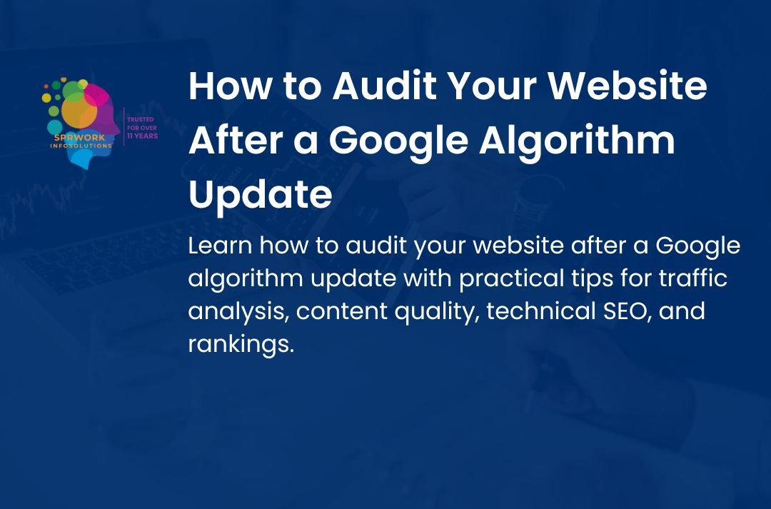 How to Audit Your Website After a Google Algorithm Update
